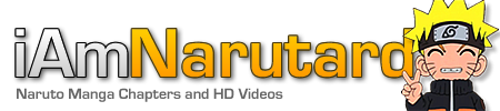 iAmNarutard - Naruto Manga Chapters and HD Videos