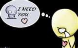 i need you!
