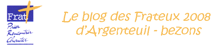 Le blog des Frateux 2008 d'Argenteuil !