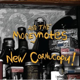 And The Moneynotes -- New Cornucopia And The Moneynotes -- New Cornucopia