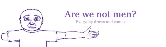 Richard There - Are we not men?