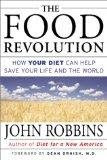 The Food Revolution by John Robbins