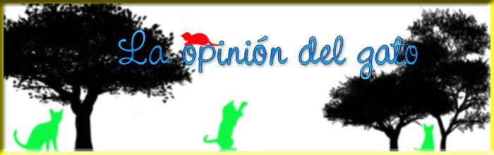 La opinión del gato.