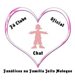 FC Oficial Chat Fanáticos na Familia Jeito Moleque