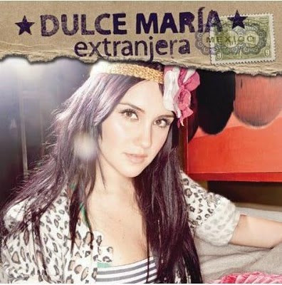 Dulce Maria - Extranjera Dulce+Maria+-+Extranjera