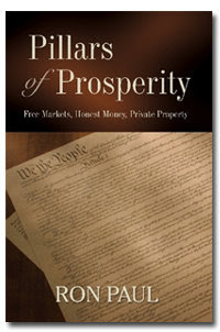 Pillars of Prosperity, by Ron Paul