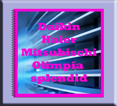 Clima: Daikin, Haier, Mitsubishi e Olimpia Splendid CHIEDI GRATIS 1 Clima: Daikin, Haier, Mitsubishi e Olimpia Splendid CHIEDI GRATIS 1
