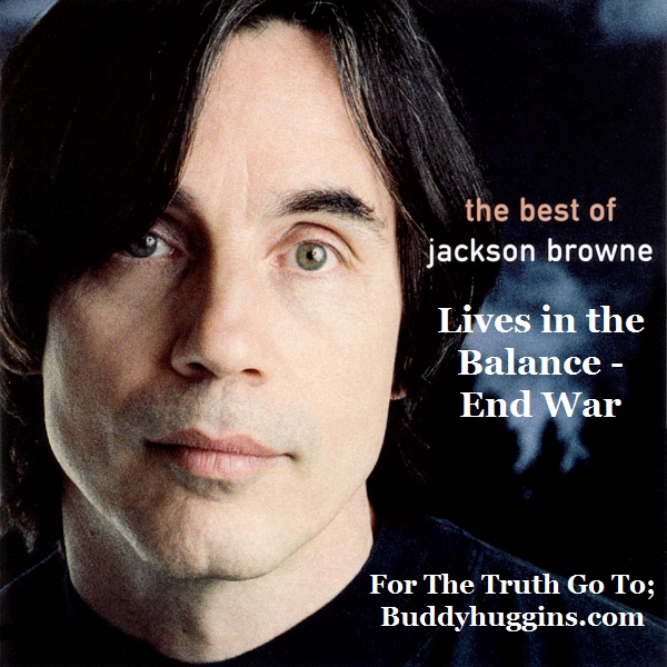 I AM Buddy, The BUDDHA From Mississippi ™ Jackson Browne Lives In
