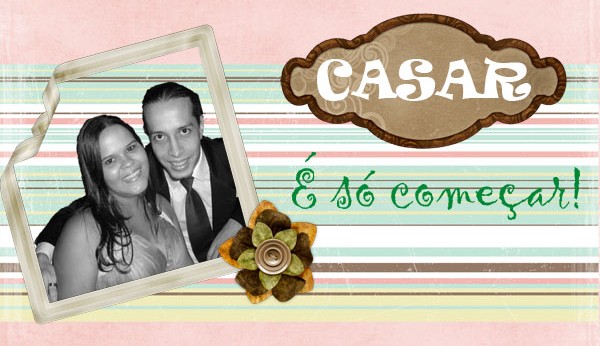 Casar! É só começar!