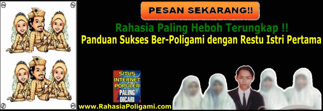 Poligami :: Rahasia Sukses Poligami Dengan Mendapat Restu Istri Pertama ::