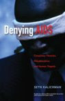 Denying AIDS: Conspiracy Theories, Pseudoscience and Human Tragedy