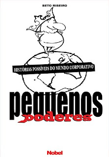 Capa Dono do Mundo Beto Ribeiro Livro Poder S/A. O livro que vai mostrar o seu chefe do jeito que ele é!