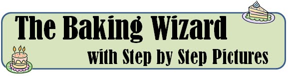 The Baking Wizard with Step-by-Step Pictures