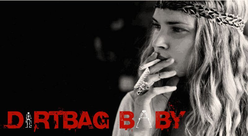 Dirtbag Baby