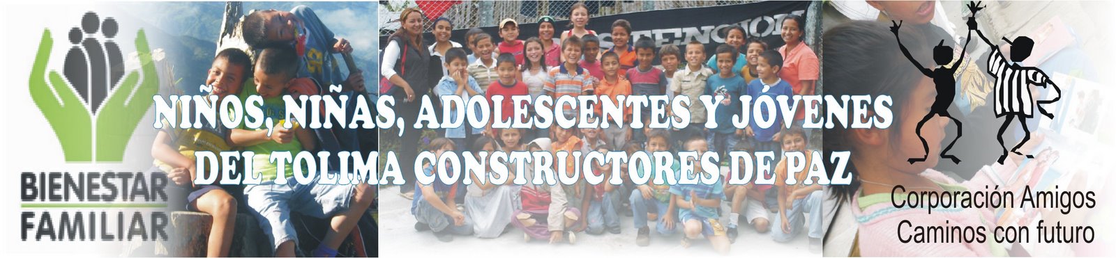 NIÑOS, NIÑAS, ADOLESCENTES Y JOVENES CONSTRUCTORES DE PAZ