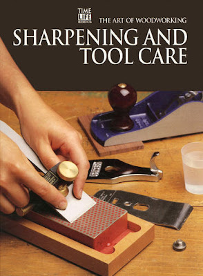 The Art of Woodworking. Sharpening and Tool Care