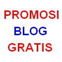 Promosikan Blogmu Gratis Disini!!!