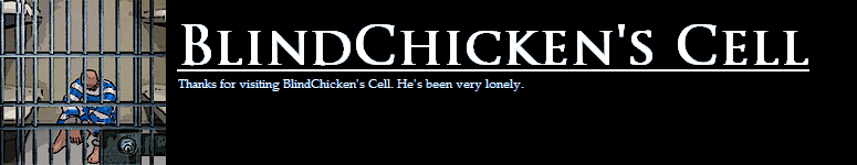 BlindChicken's Cell