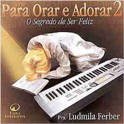 Ludmila Ferber – Para Orar e Adorar 2 – O Segredo De Ser Feliz Ludmila Ferber – Para Orar e Adorar 2 – O Segredo De Ser Feliz