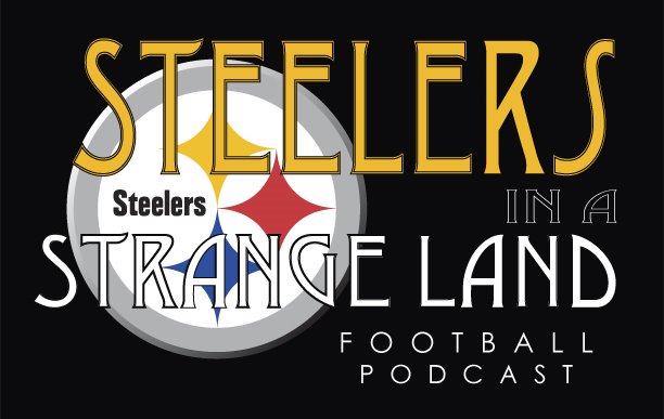 Steelers in a Strange Land Football Podcast
