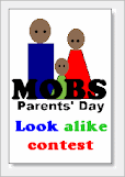 "MOBS PARENTS LOOK A-LIKE CONTEST"