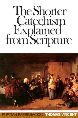 [Thomas+Vincent's+Shorter+Catechism+Explained.jpg]