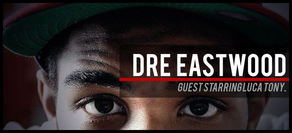 Dre Eastwood guest starring Luca Tony...