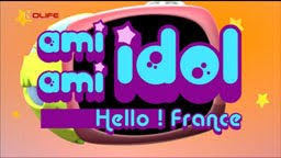 Ami Ami Idol Hello!France