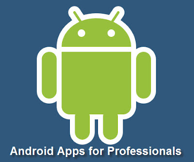Android Apps for Professionals.
