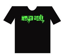 must_kill incorporation t-shirt