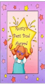 [rustys-best-bud-award.JPG]