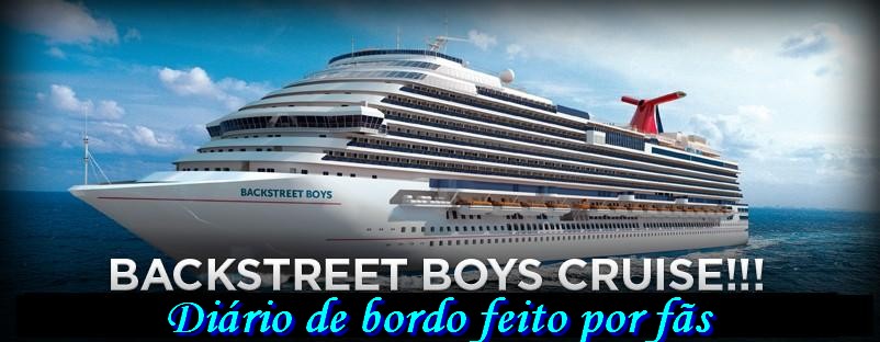 Diario de Bordo do Cruzeiro Backstreet Boys