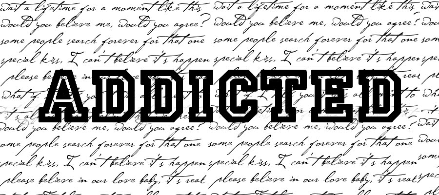 addicted