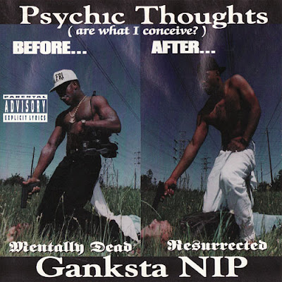 Ganksta Nip - Psychic Thoughts Psychic+thoughts