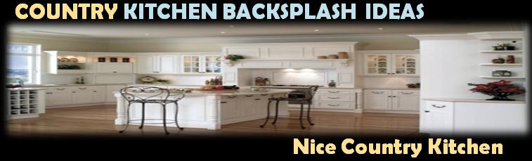 COUNTRY kitchen backsplash ideas