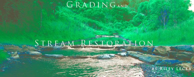 Grading and Stream Restoration
