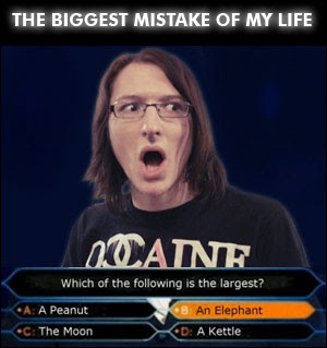 Who Wants To Be A Millionaire Stupid Mistake