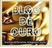 PRÊMIO BLOG DE OURO (Mulheres Diferentes)