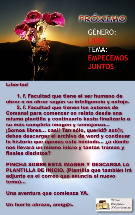 ENVIA YA TU RELATO.  GÉNERO: LIBRE Y TEMA: "EMPECEMOS JUNTOS"