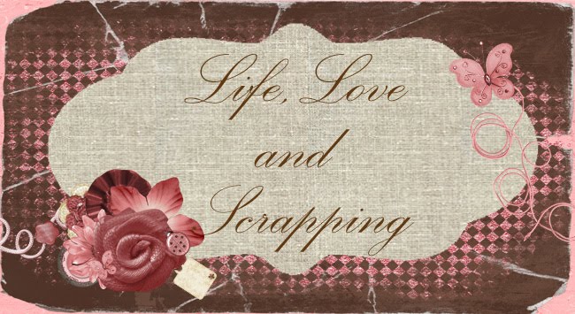 Life, Love and Scrapping