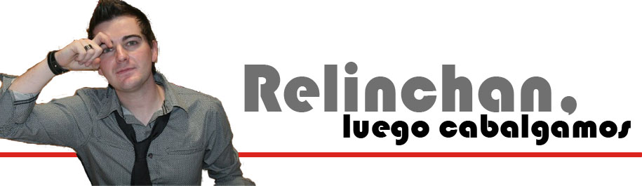 Relinchan, luego cabalgamos