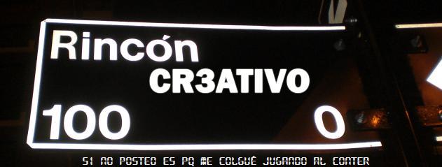 <<==  :..Rincón Cr3ativo..:  ==>>