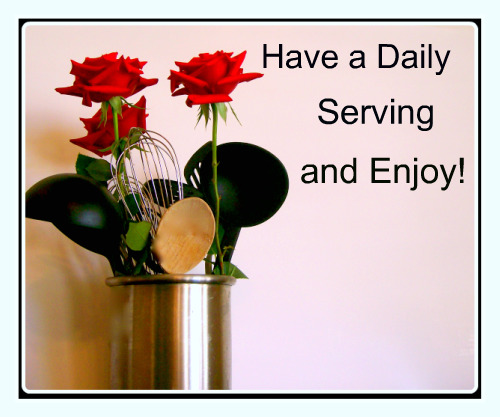 Have A Daily Serving and Enjoy!
