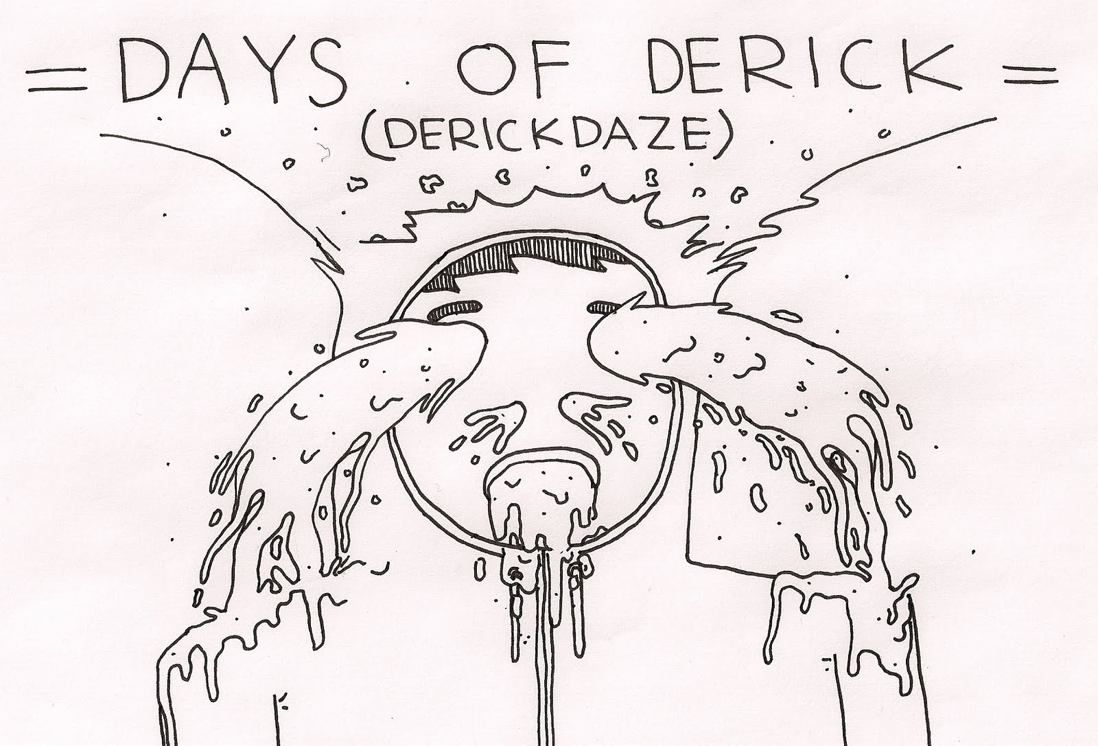 DAYS OF DERICK