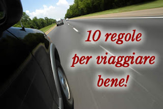 10 regole per viaggiare bene. Consigli per una guida sicura