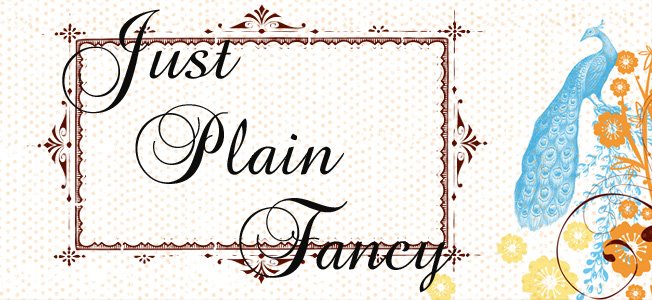 Just Plain Fancy