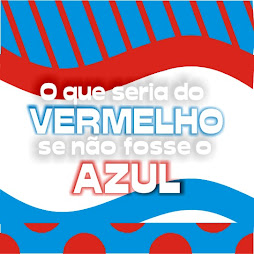 O QUE SERIA DO VERMELHO SE NÃO FOSSE O AZUL