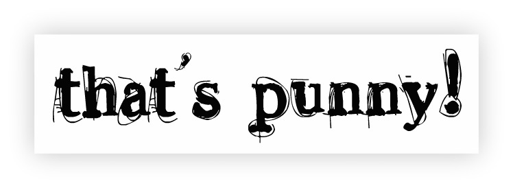 that s punny
