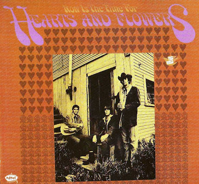 Hearts & Flowers ~ 1967 ~ Now Is The Time For Hearts And Flowers