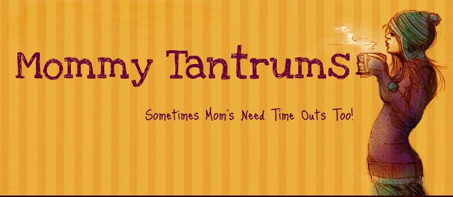 Mommy Tantrums